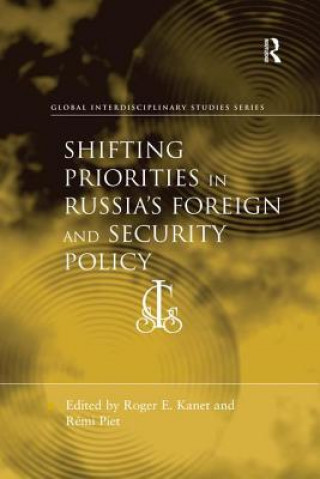 Book Shifting Priorities in Russia's Foreign and Security Policy Remi Piet