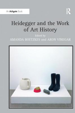 Kniha Heidegger and the Work of Art History 