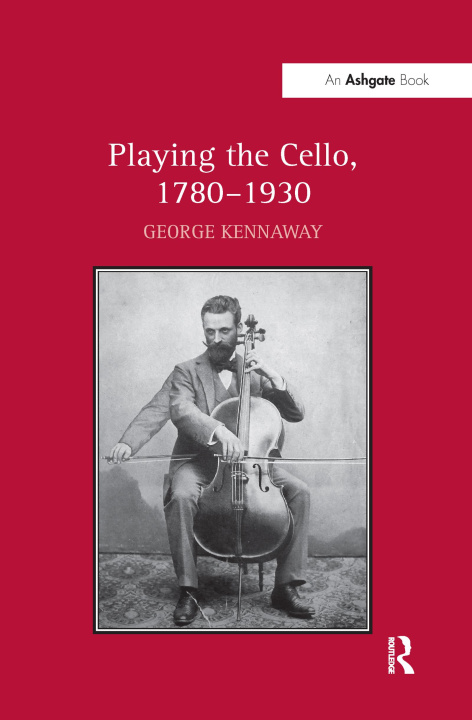 Książka Playing the Cello, 1780-1930 KENNAWAY