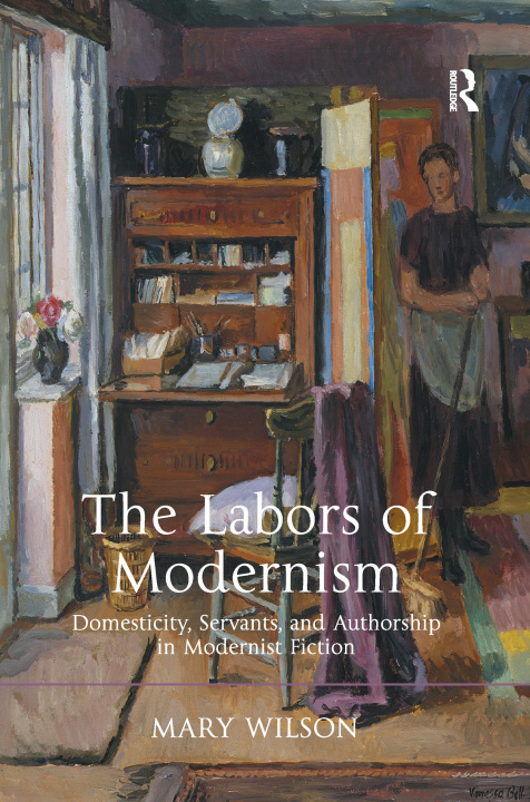 Kniha Labors of Modernism Wilson