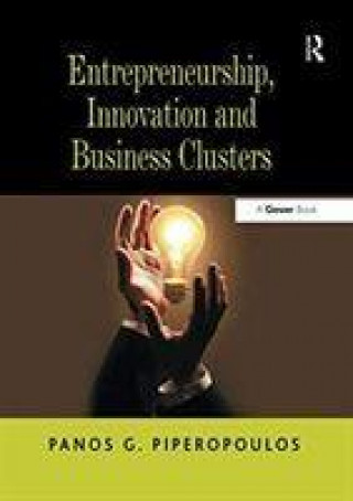 Kniha Entrepreneurship, Innovation and Business Clusters PIPEROPOULOS