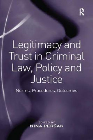 Kniha Legitimacy and Trust in Criminal Law, Policy and Justice PERSAK