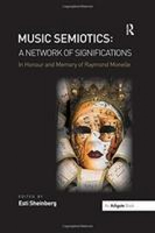 Knjiga Music Semiotics: A Network of Significations Esti Sheinberg