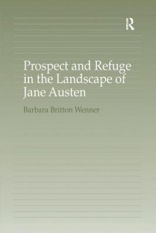 Libro Prospect and Refuge in the Landscape of Jane Austen WENNER