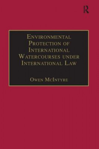 Carte Environmental Protection of International Watercourses under International Law MCINTYRE