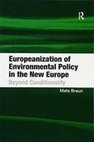 Buch Europeanization of Environmental Policy in the New Europe BRAUN