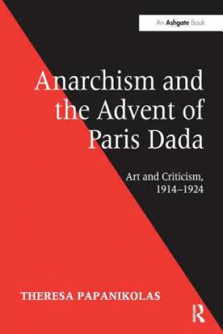 Книга Anarchism and the Advent of Paris Dada PAPANIKOLAS