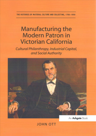 Carte Manufacturing the Modern Patron in Victorian California OTT