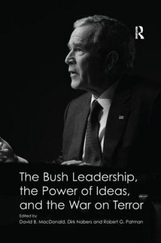 Kniha Bush Leadership, the Power of Ideas, and the War on Terror NABERS