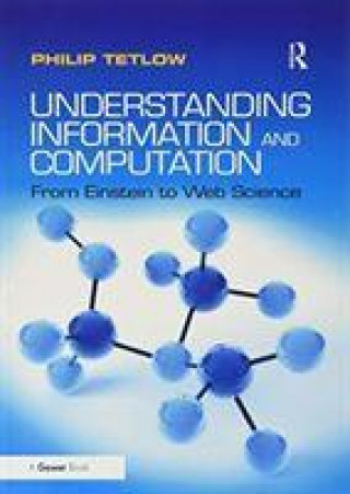 Książka Understanding Information and Computation TETLOW