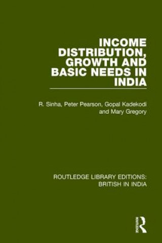 Książka Income Distribution, Growth and Basic Needs in India SINHA