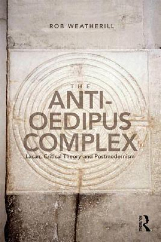 Libro Anti-Oedipus Complex Rob  J Weatherill