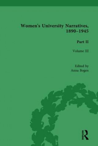 Kniha Women's University Narratives, 1890-1945, Part II Vol 3 Anna Bogen