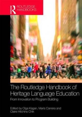 Book Routledge Handbook of Heritage Language Education Olga E. Kagan