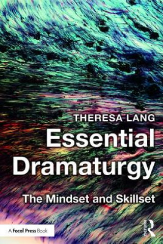 Könyv Essential Dramaturgy Theresa Lang