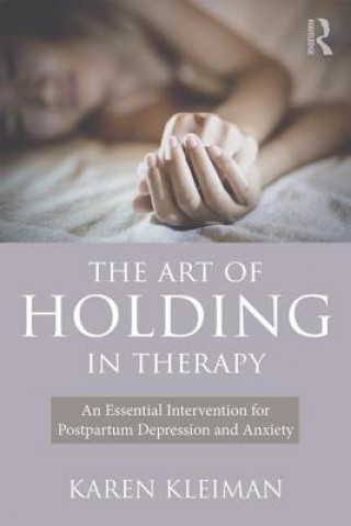 Kniha Art of Holding in Therapy KLEIMAN