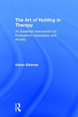 Livre Art of Holding in Therapy Karen Kleiman