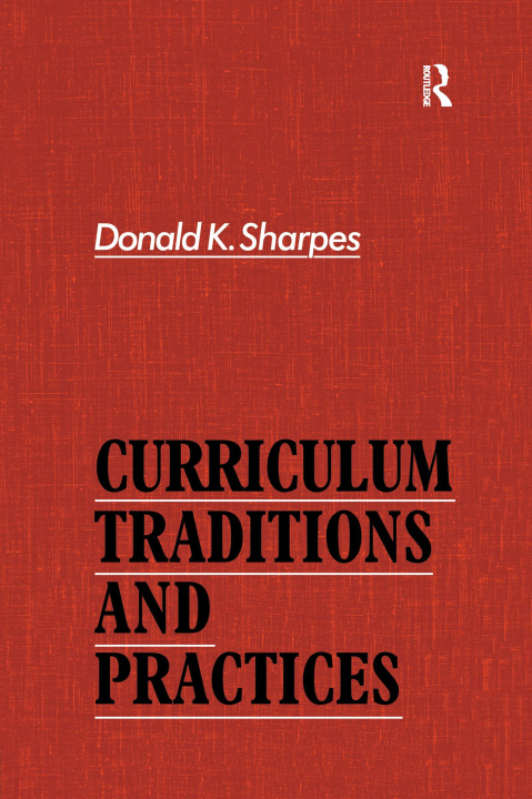 Könyv Curriculum Traditions and Practices SHARPES