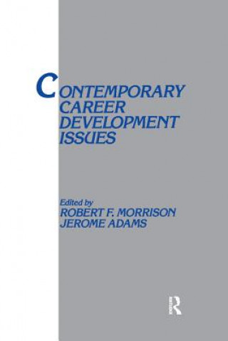 Knjiga Contemporary Career Development Issues Robert F. Morrison