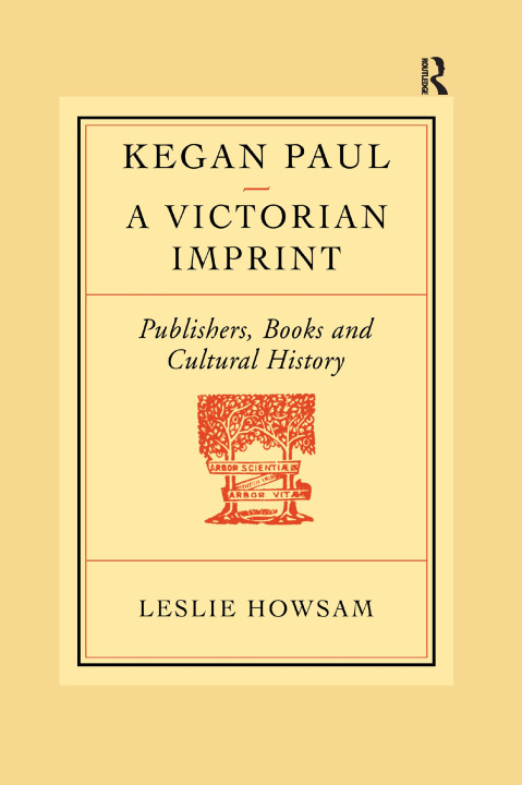 Knjiga Kegan Paul: A Victorian Imprint HOWSAM