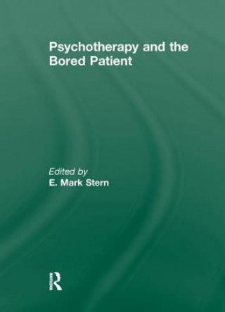 Könyv Psychotherapy and the Bored Patient STERN