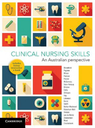 Книга Clinical Nursing Skills Jacqueline Bloomfield