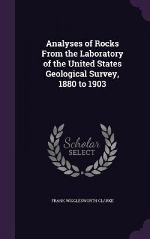 Carte ANALYSES OF ROCKS FROM THE LABORATORY OF FRANK WIGGLE CLARKE