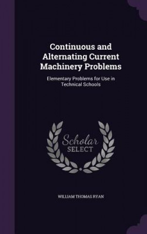 Carte CONTINUOUS AND ALTERNATING CURRENT MACHI WILLIAM THOMAS RYAN