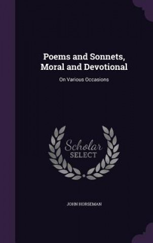 Carte POEMS AND SONNETS, MORAL AND DEVOTIONAL: JOHN HORSEMAN