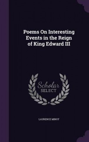 Carte POEMS ON INTERESTING EVENTS IN THE REIGN LAURENCE MINOT