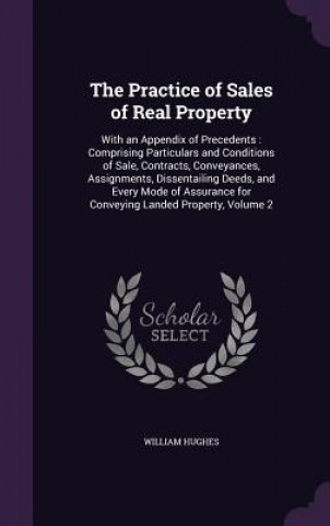 Knjiga THE PRACTICE OF SALES OF REAL PROPERTY: WILLIAM HUGHES