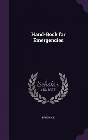Könyv HAND-BOOK FOR EMERGENCIES HANDBOOK