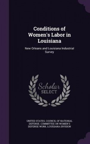 Carte CONDITIONS OF WOMEN'S LABOR IN LOUISIANA UNITED STATES. COUNC