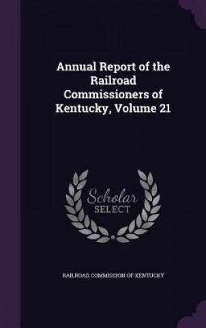 Kniha ANNUAL REPORT OF THE RAILROAD COMMISSION RAILROAD COMMISSION