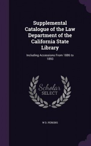 Kniha SUPPLEMENTAL CATALOGUE OF THE LAW DEPART W D. PERKINS