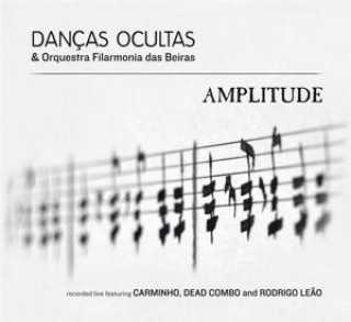 Аудио Amplitude Dancas Ocultas & Orquestra Filarmonia das Beiras