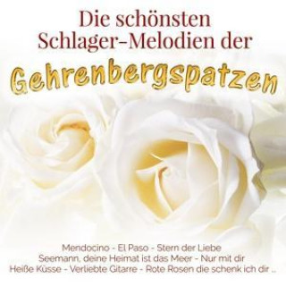 Audio Die schönsten Schlager-Melodien Gehrenbergspatzen