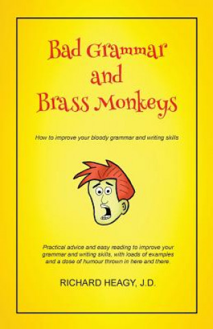 Kniha Bad Grammar and Brass Monkeys Richard Heagy