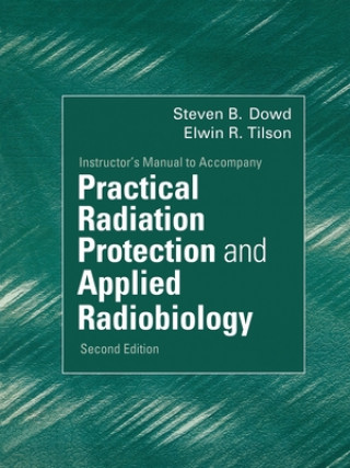 Carte Practical Radiation Protection and Applied Radiobiology Steven Dowd