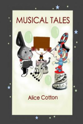 Kniha Musical Tales Alice Cotton