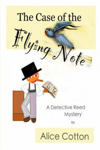 Kniha Case of the Flying Note Alice Cotton