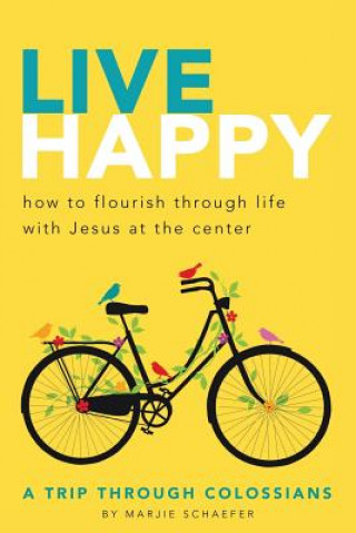 Kniha Live Happy Marjie L Schaefer