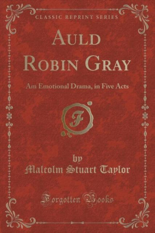 Knjiga Auld Robin Gray Malcolm Stuart Taylor