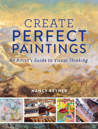Carte Create Perfect Paintings Nancy Reyner