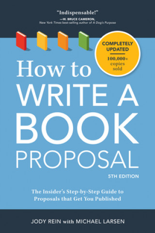 Kniha How to Write a Book Proposal Michael Larsen