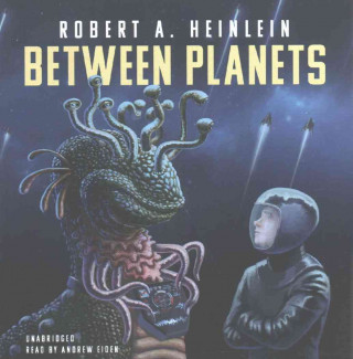 Audio Between Planets Robert A. Heinlein