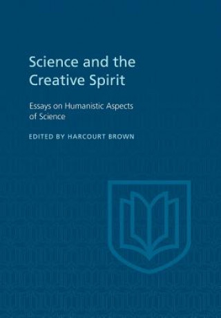 Könyv Science and the Creative Spirit Harcourt Brown