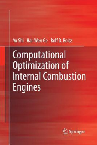 Könyv Computational Optimization of Internal Combustion Engines Yu Shi