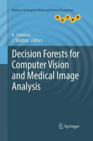 Kniha Decision Forests for Computer Vision and Medical Image Analysis A. Criminisi