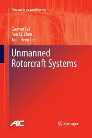 Knjiga Unmanned Rotorcraft Systems Guowei Cai